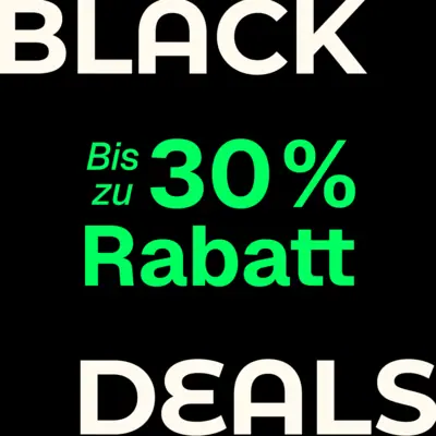 BLACK  DEALS Bis zu 30% Rabatt
